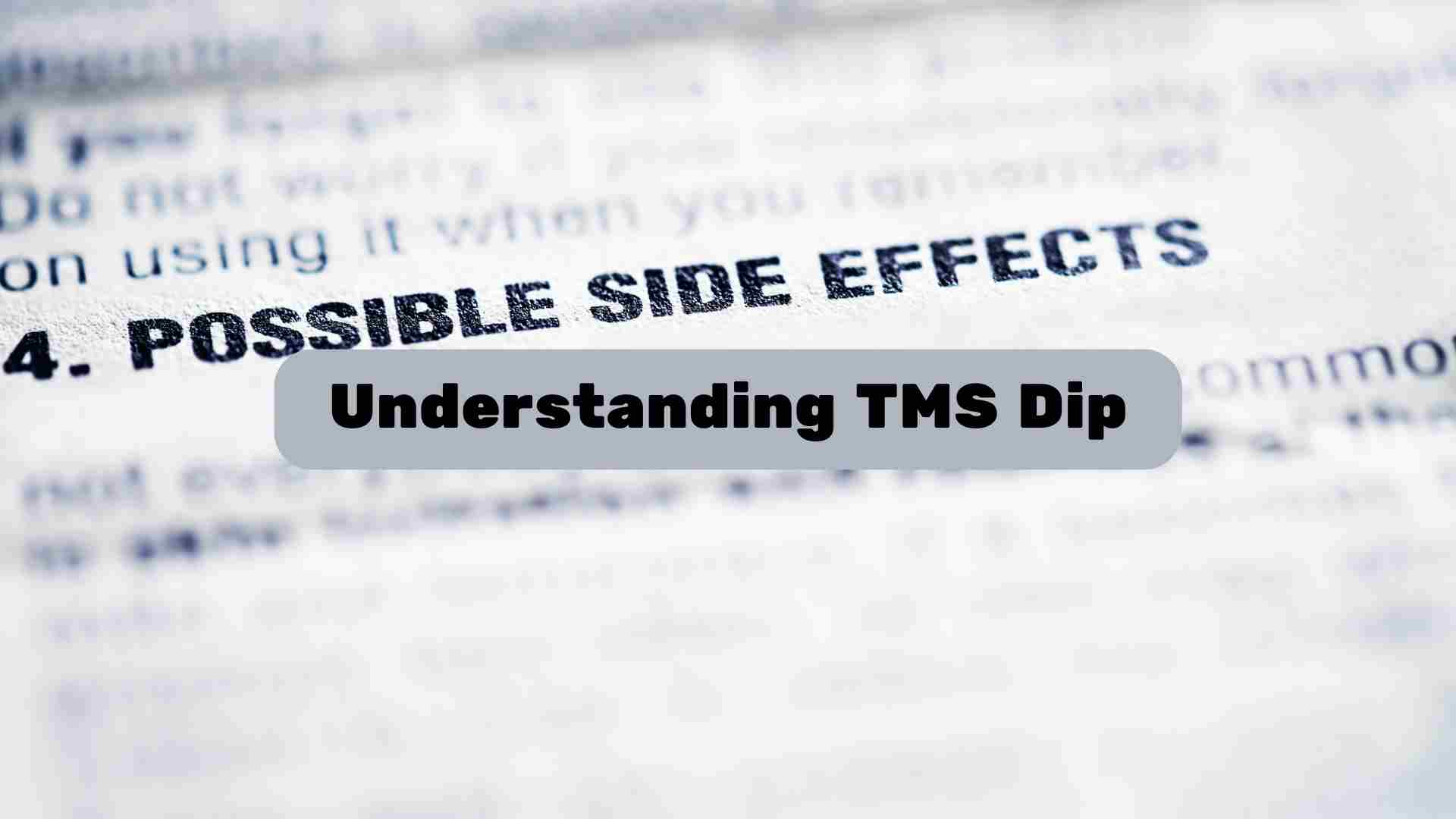 Undestanding Side effects of TMS