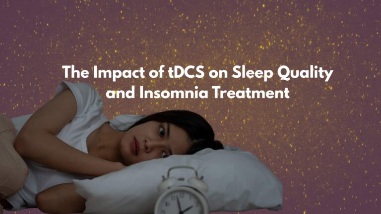 The Impact of tDCS on Sleep Quality and Insomnia Treatment