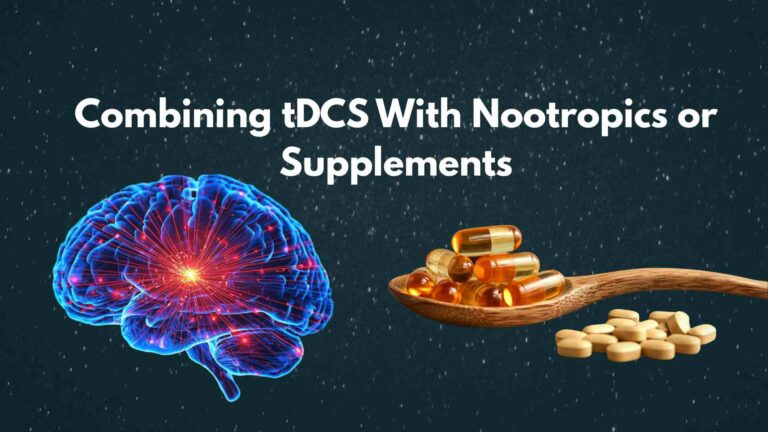 Combining tDCS With Nootropics or Supplements